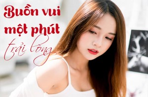 Buồn vui một phút trải lòng