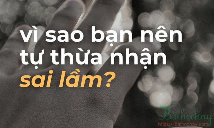 Thừa nhận sai lầm của bản thân là thượng sách